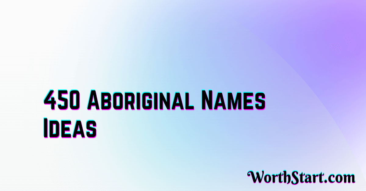 Aboriginal Names Ideas