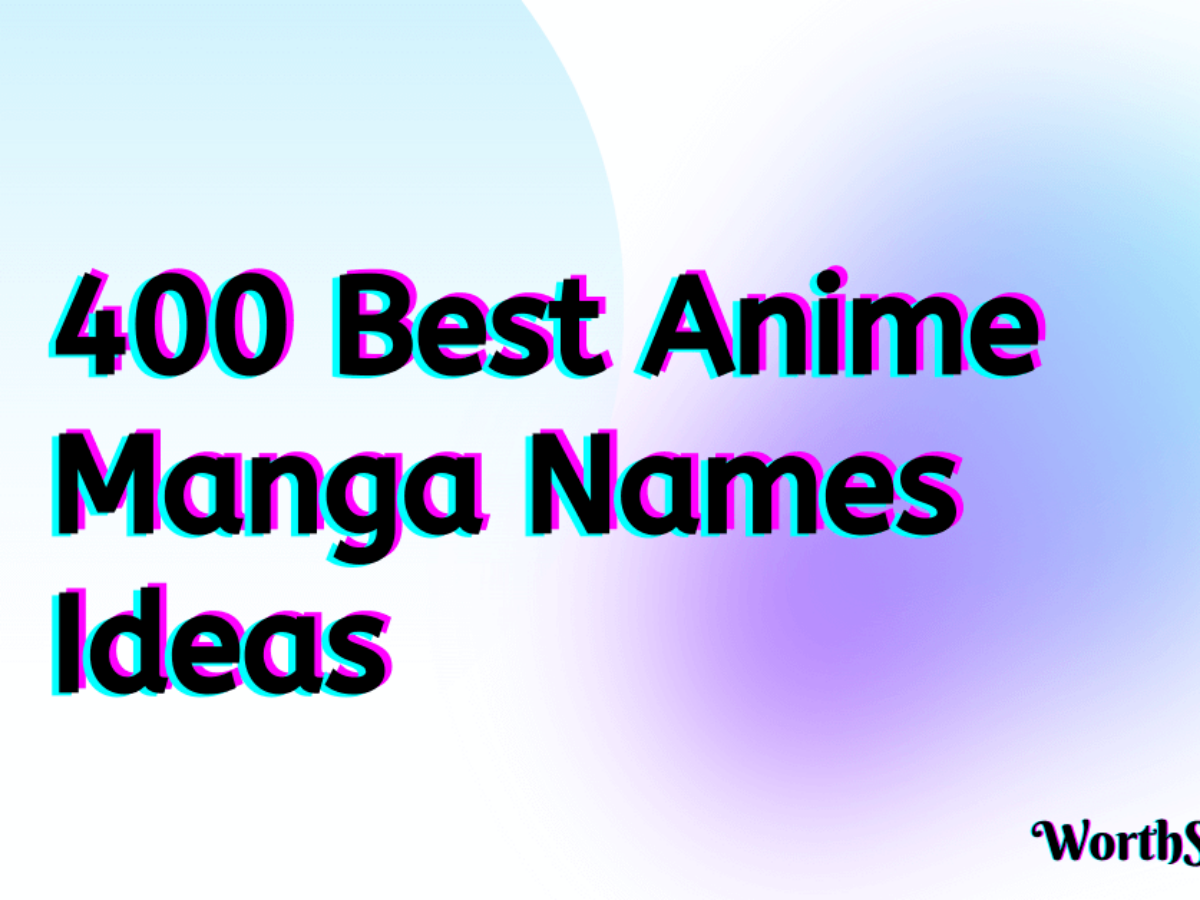 400 Best Anime Manga Names That You Will Like