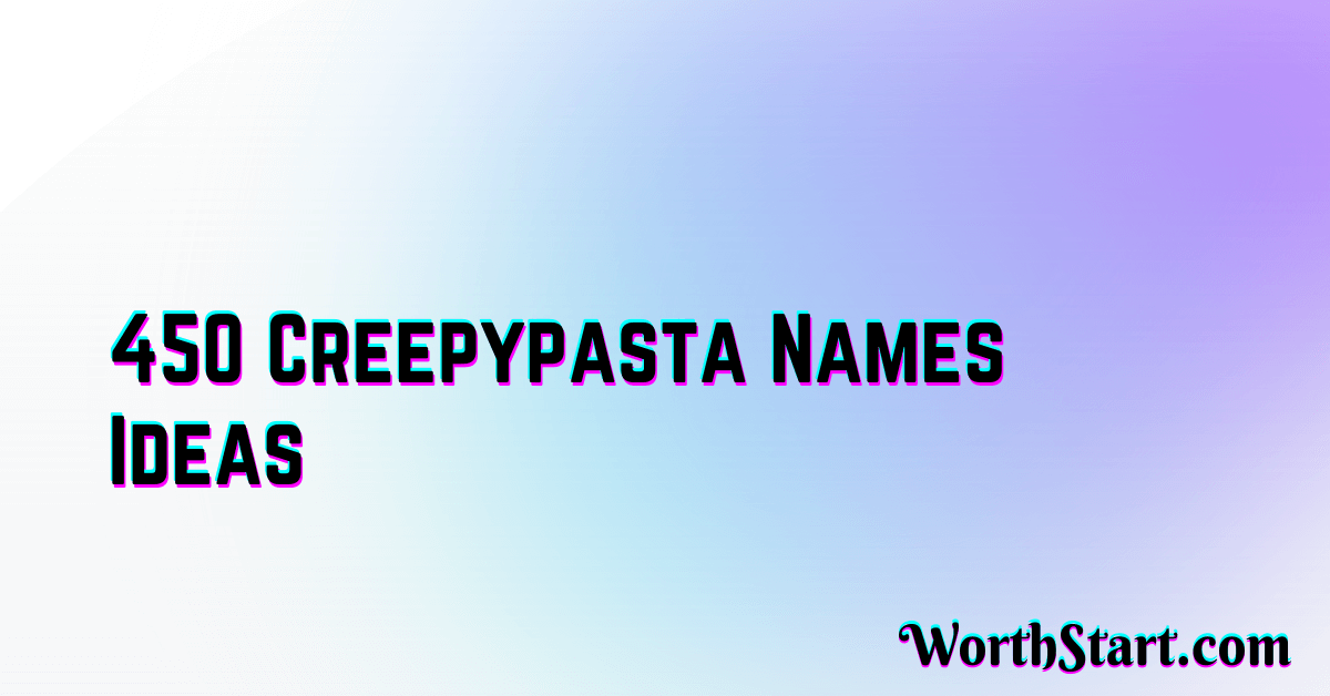 Creepypasta Names Ideas