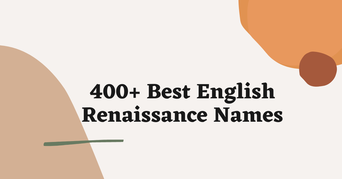 English Renaissance Names Ideas