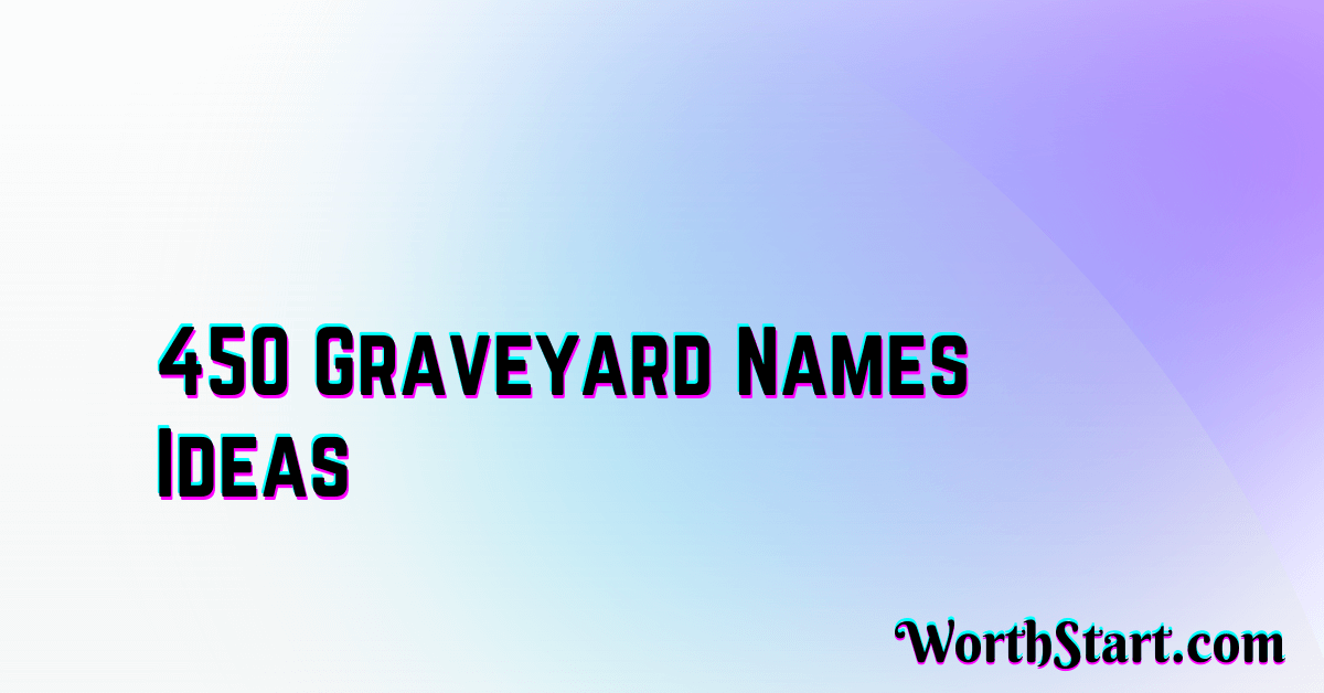 Graveyard Names Ideas