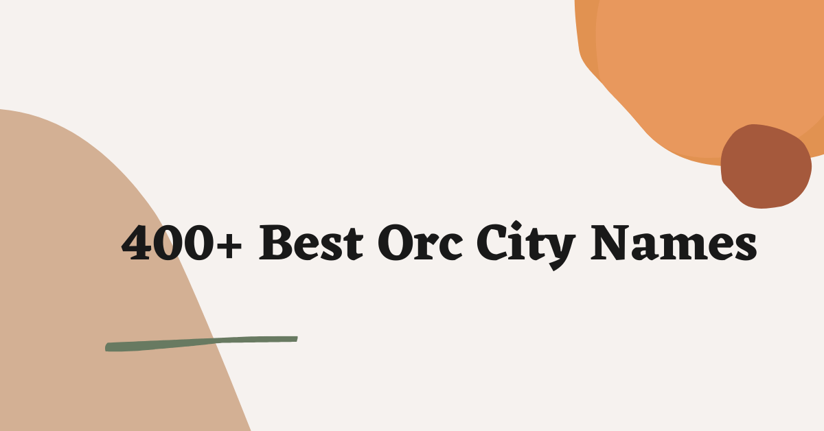 Orc City Names Ideas