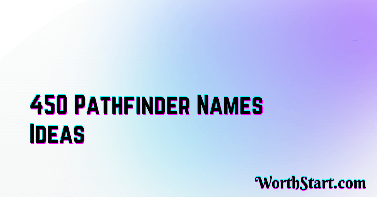 Pathfinder Names Ideas