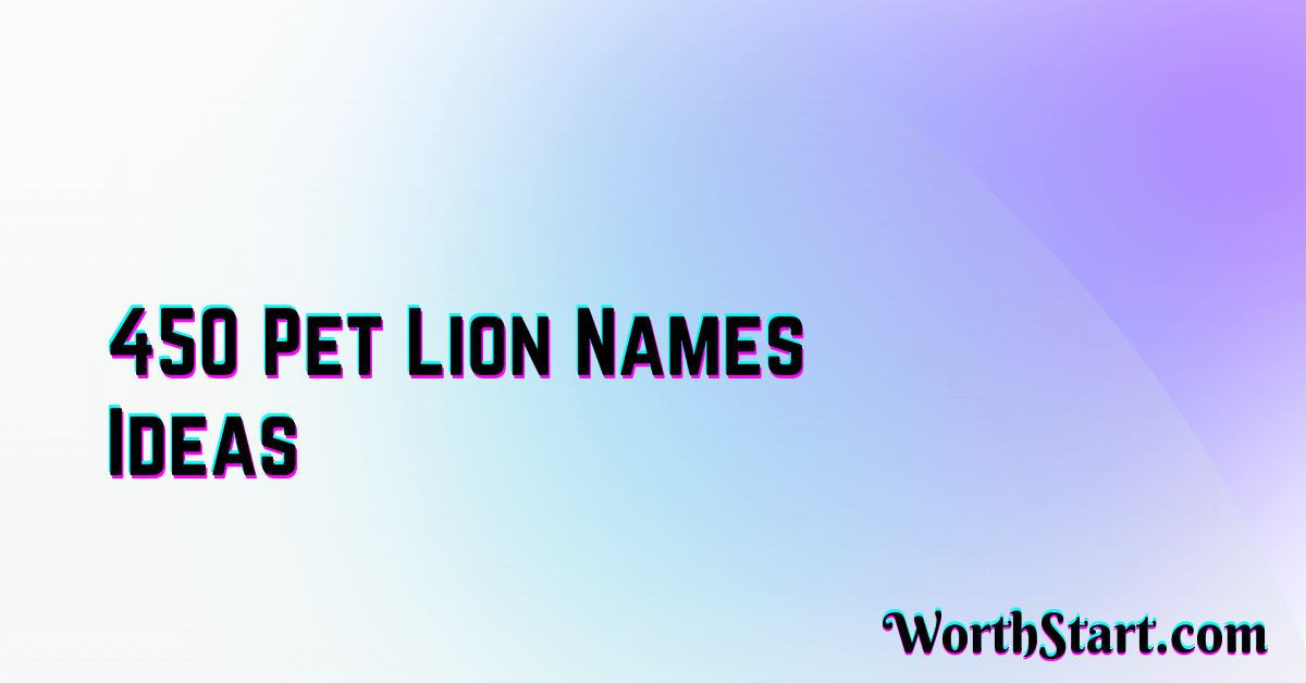 Pet Lion Names Ideas