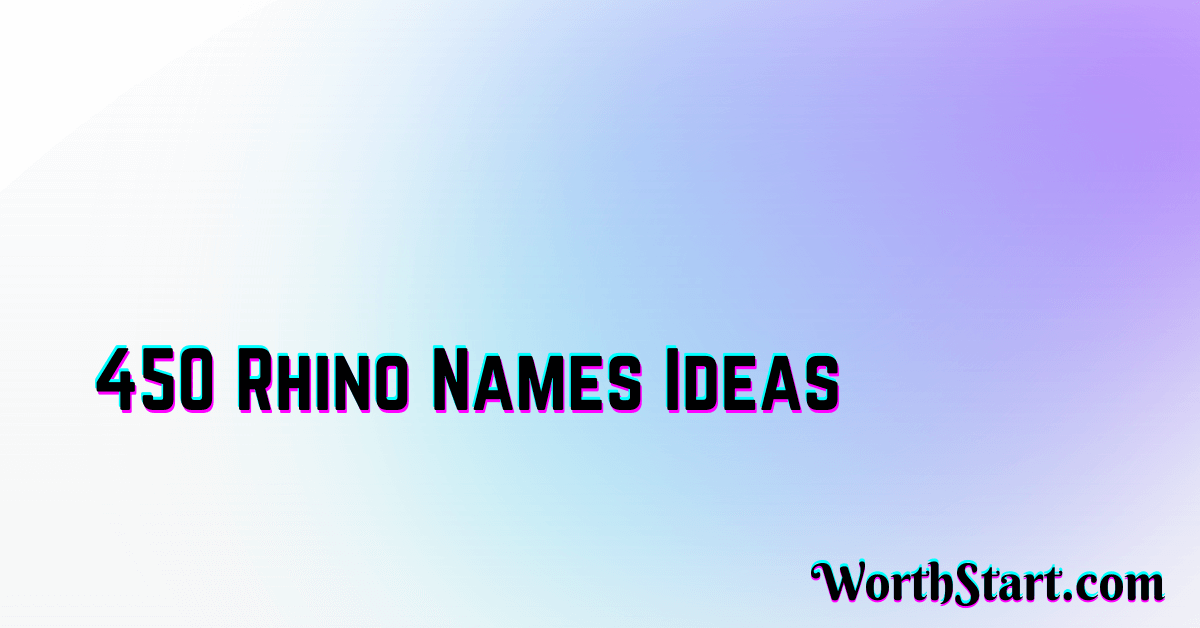 Rhino Names Ideas