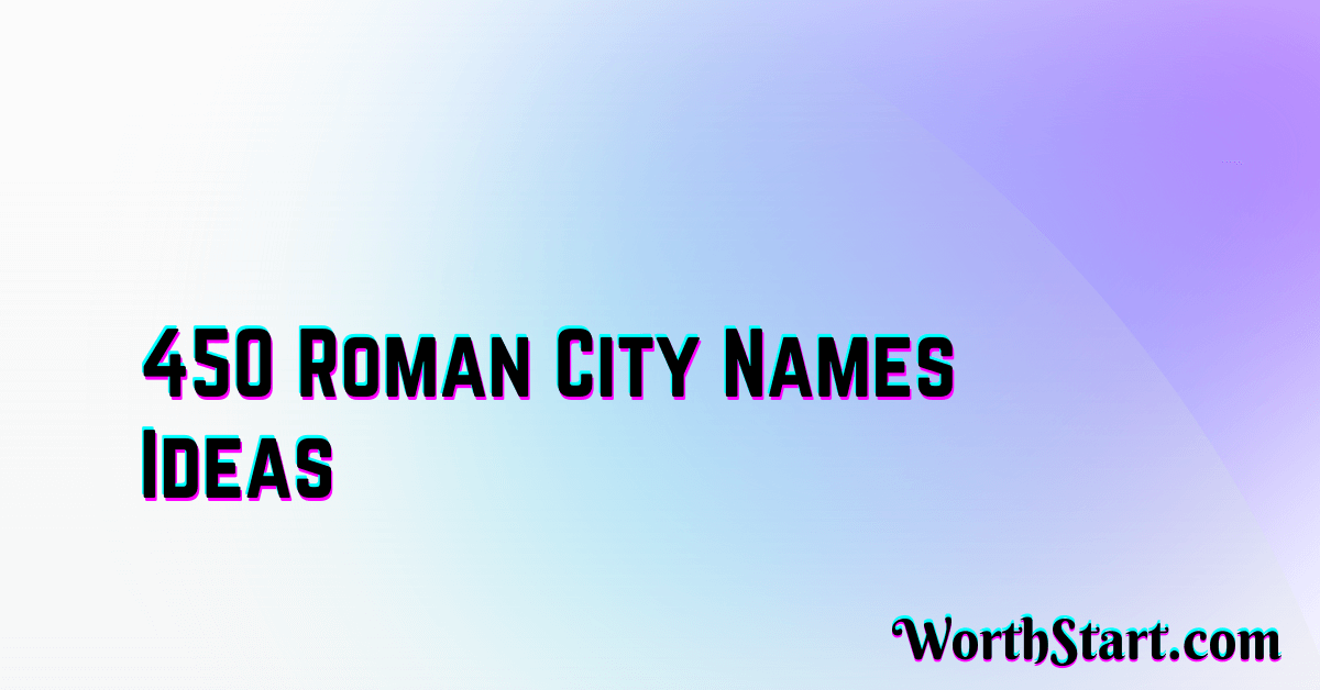 Roman City Names Ideas