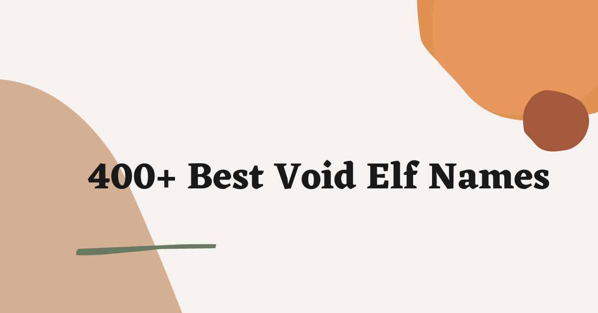 Void Elf Names Ideas