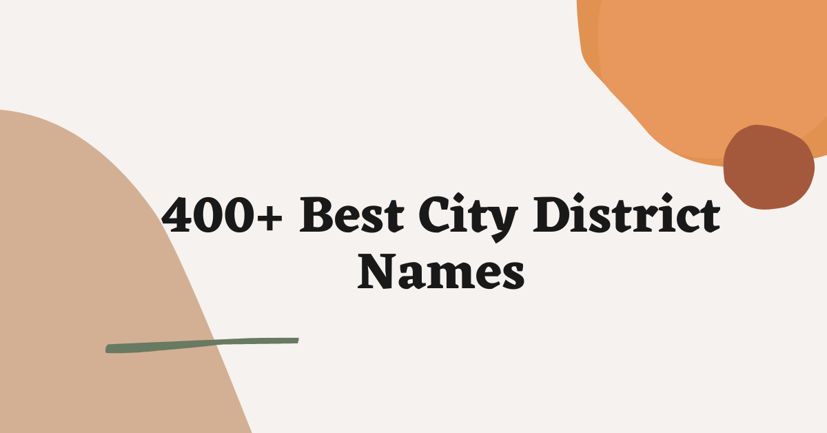 City District Names Ideas