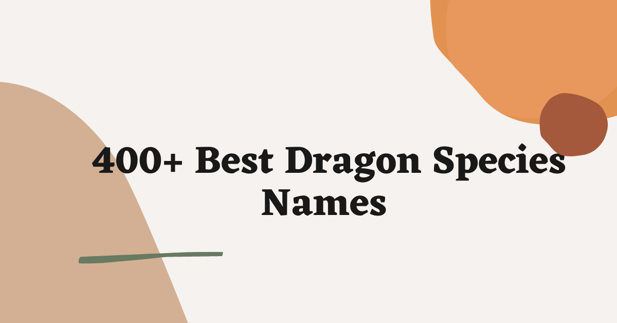 Dragon Species Names Ideas