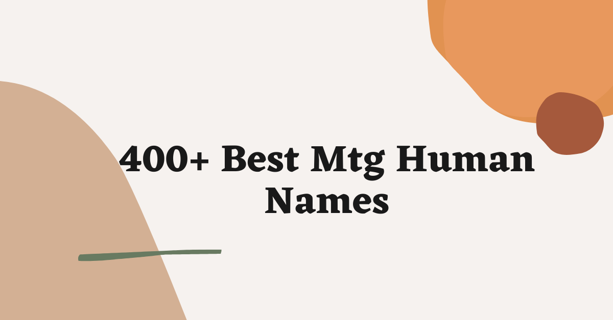 Mtg Human Names Ideas