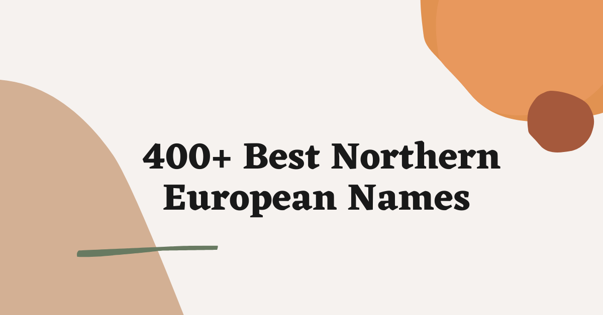Northern European Names Ideas