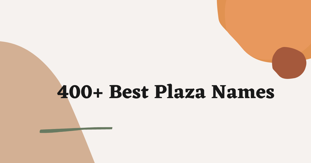 Plaza Names Ideas