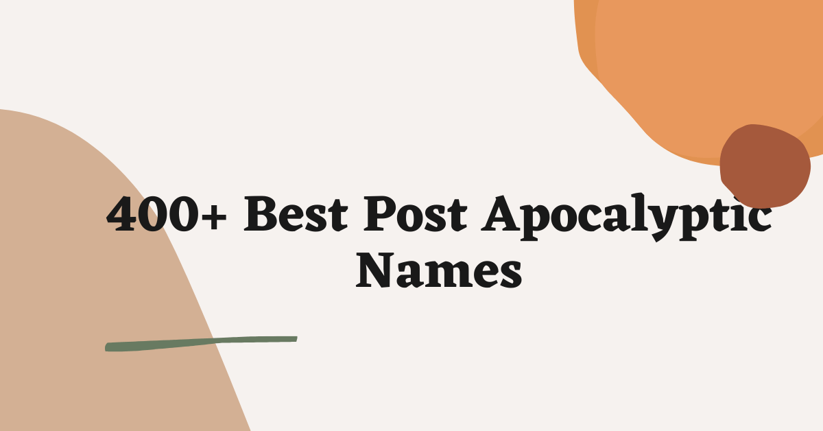 Post Apocalyptic Names Ideas