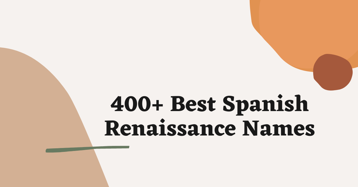 Spanish Renaissance Names