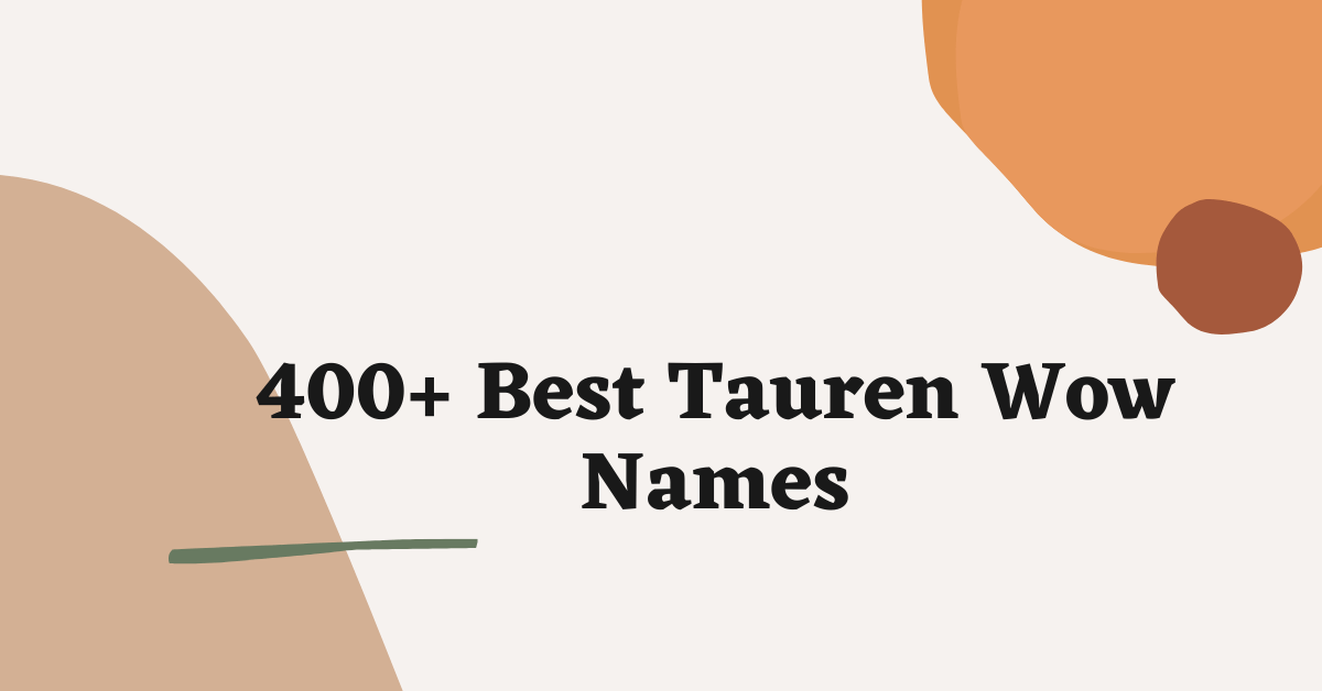 Tauren Wow Names