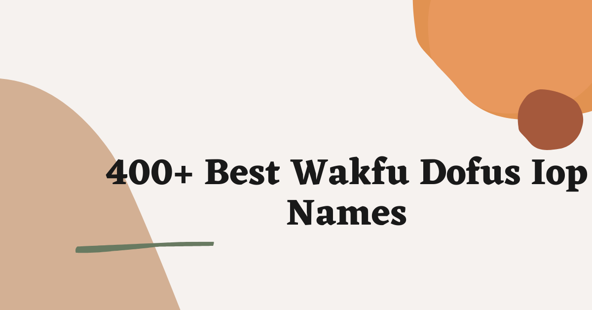 Wakfu Dofus Iop Names