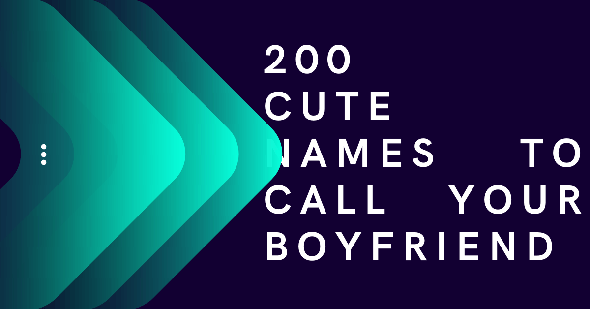 Cute Nicknames to call your boyfriend
