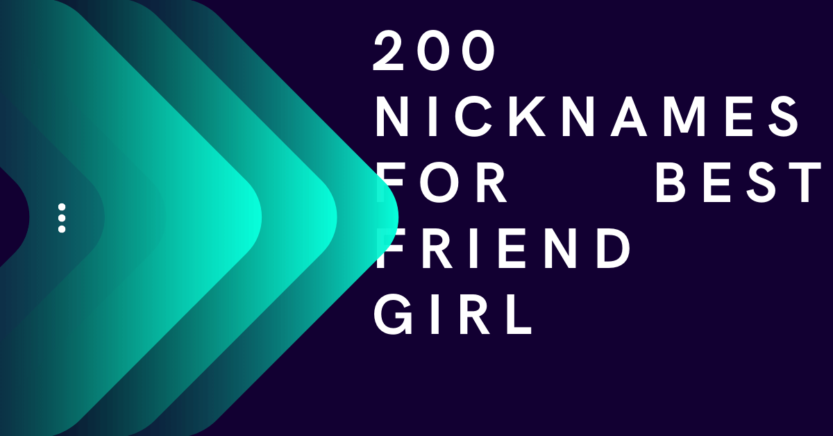 Nicknames For Best Friends Girls