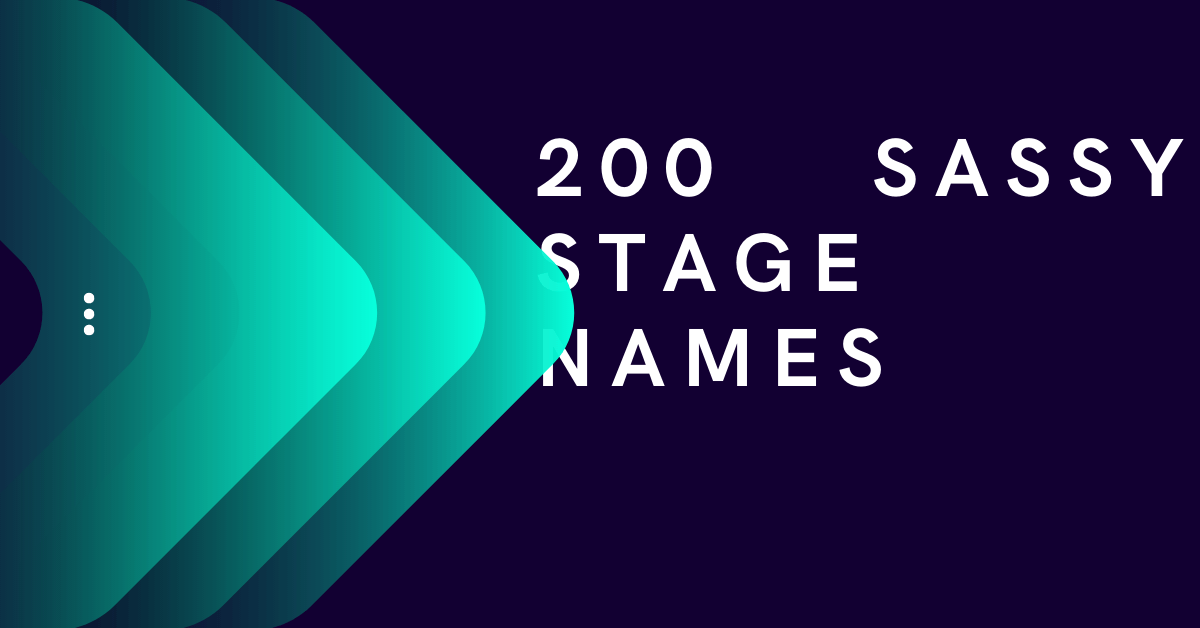 Sassy Stage Names