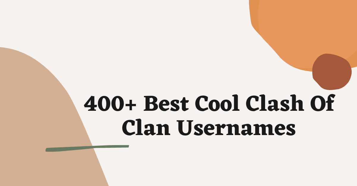 Cool Clash Of Clan Usernames