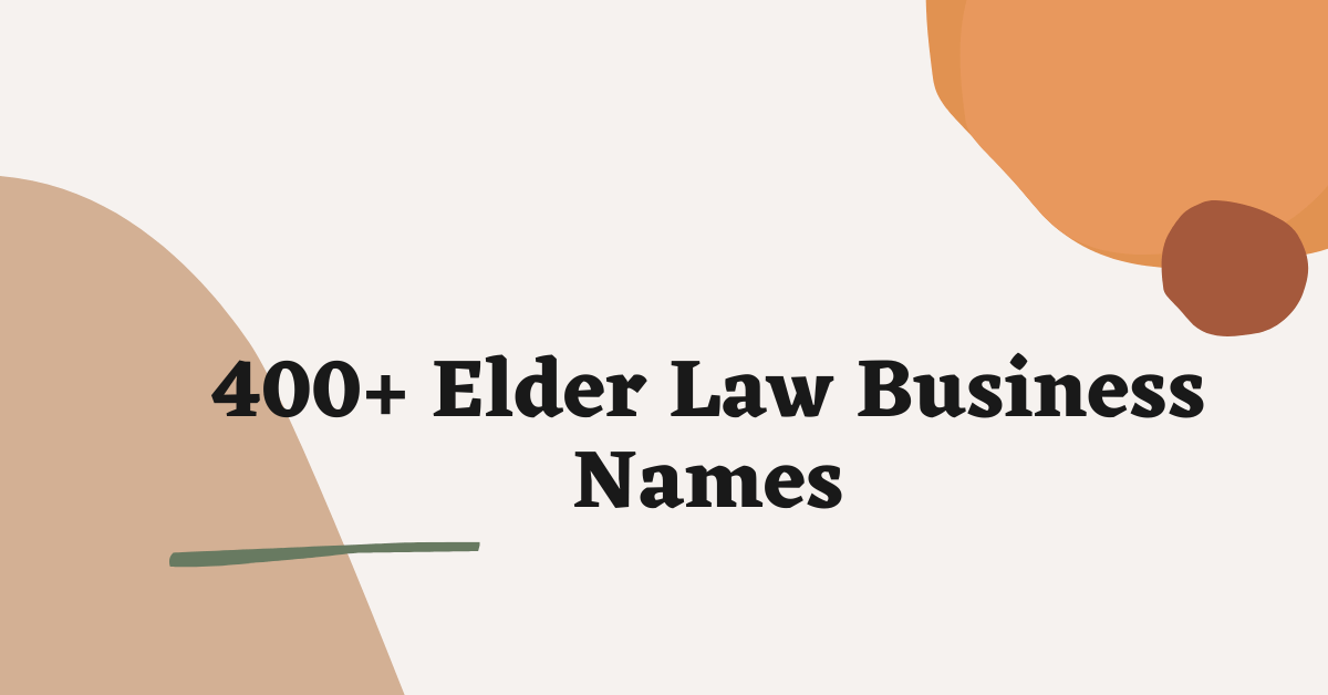 Elder Law Business Names