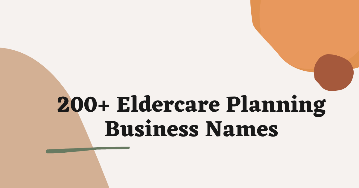 Eldercare Planning Business Names