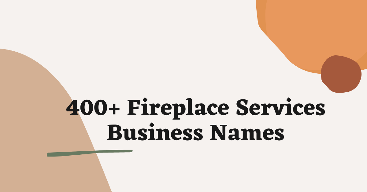 Fireplace Services Business Names