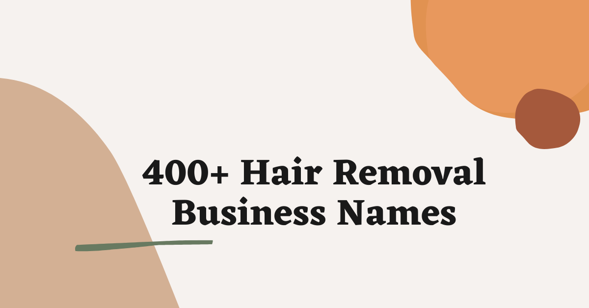 Hair Removal Business Names