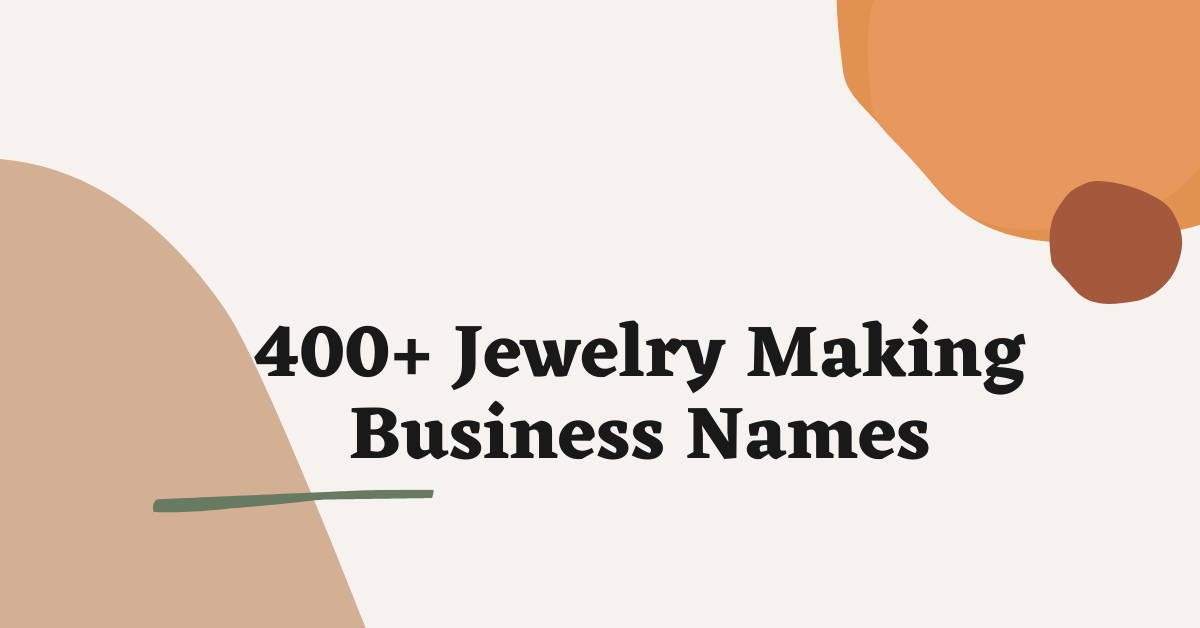 Jewelry Making Business Names