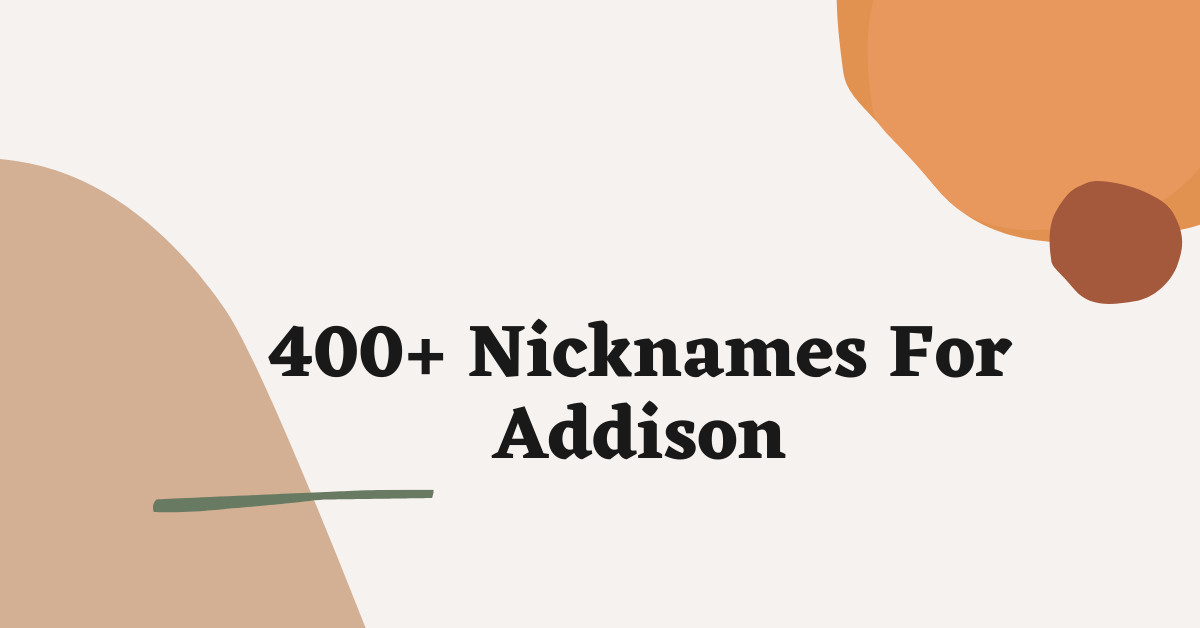 Nicknames For Addison