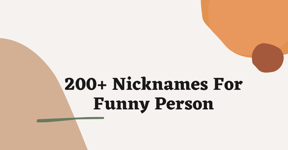Nicknames For Funny Person