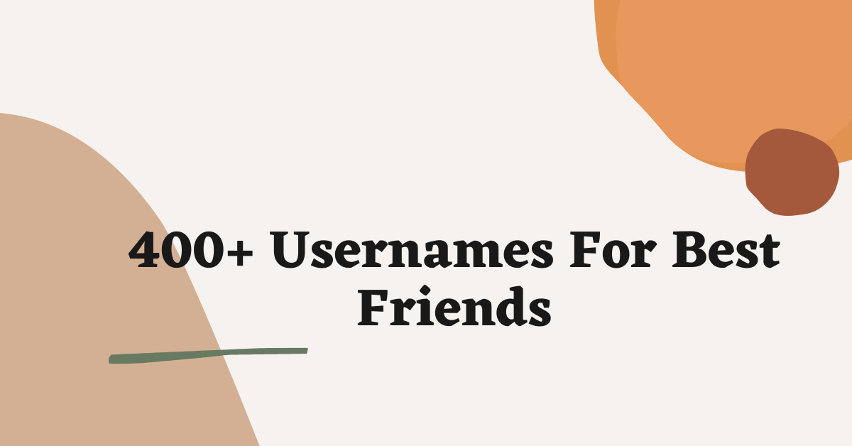 Usernames For Best Friends