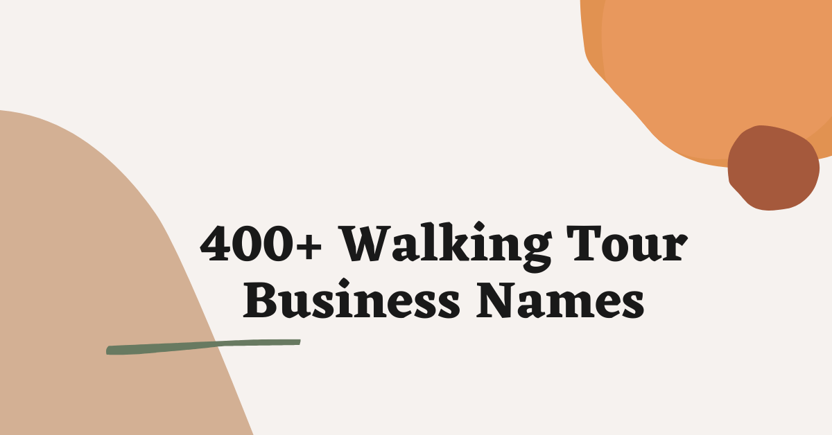 400-cool-walking-tour-business-names-ideas