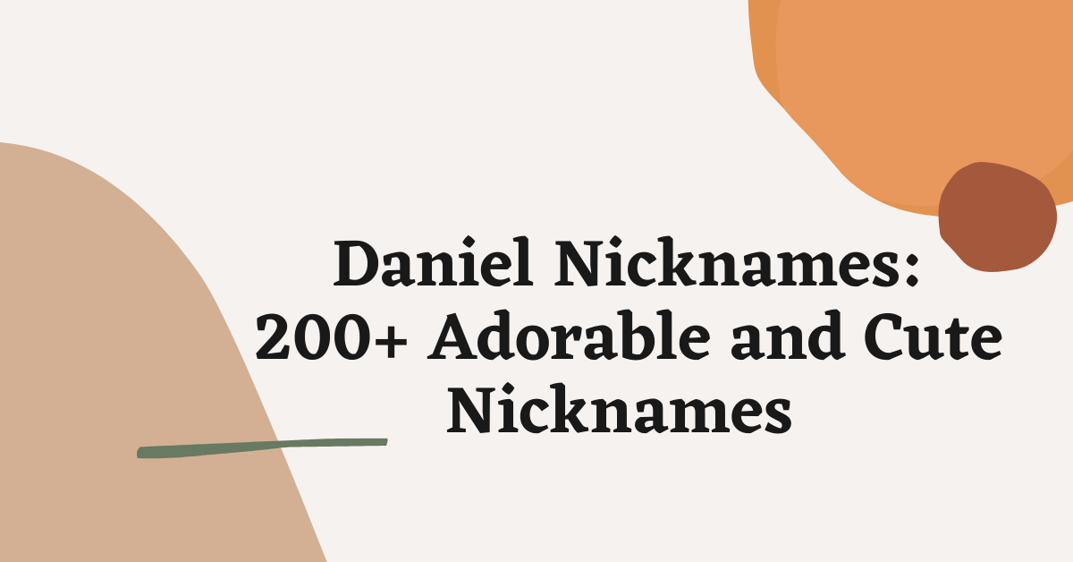 Daniel Nicknames:
