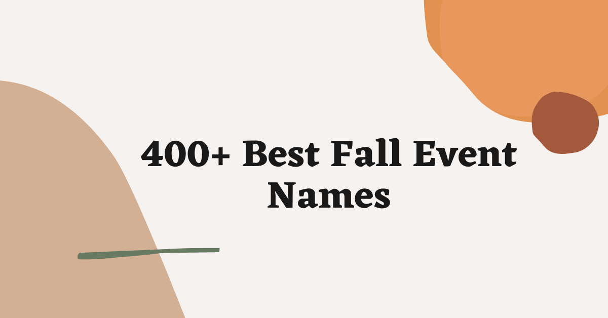 400 Unique Fall Event Names Ideas And Suggestions