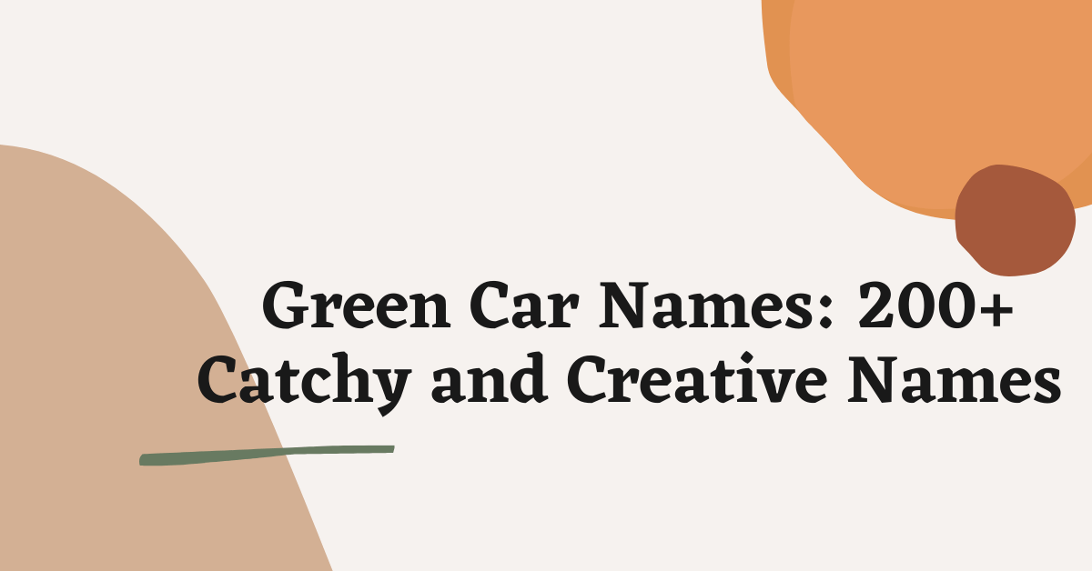 Green Car Names: Ideas