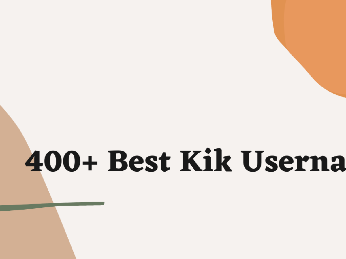 400 Kik Usernames Ideas And Suggestions