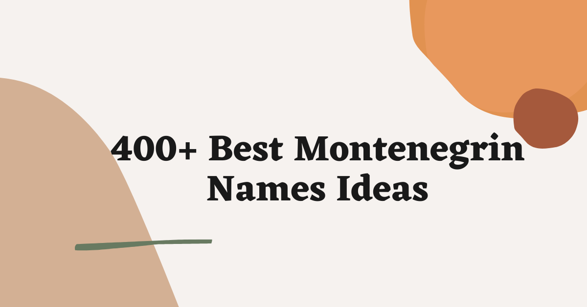 Montenegrin Names Ideas