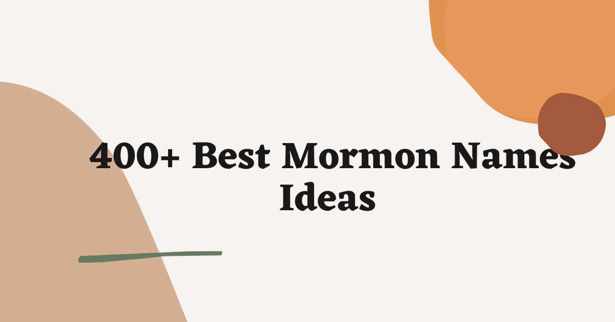 Mormon Names Ideas