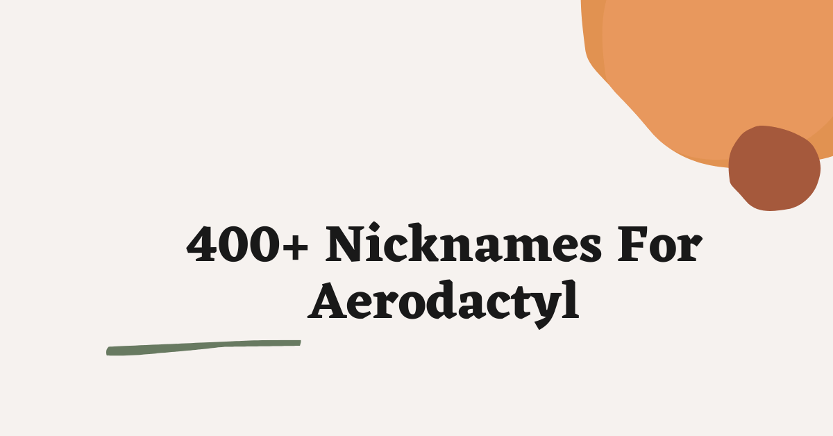 Nicknames For Aerodactyl