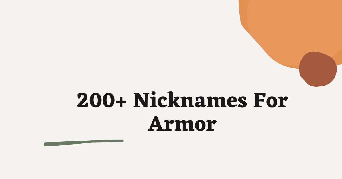 Nicknames For Armor