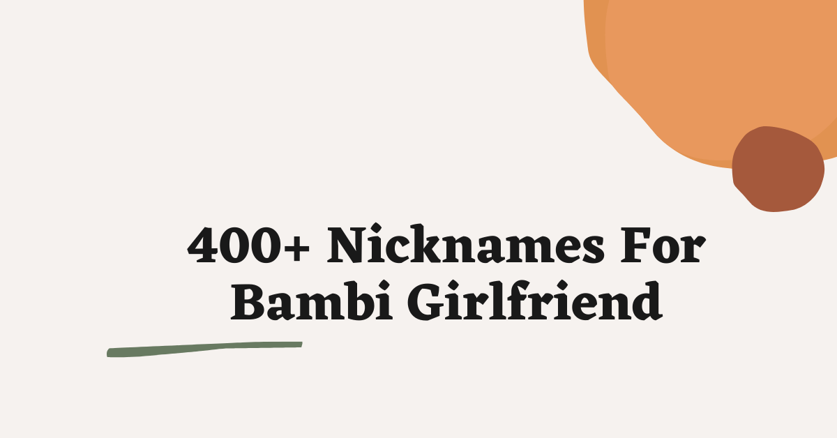 Nicknames For Bambi Girlfriend