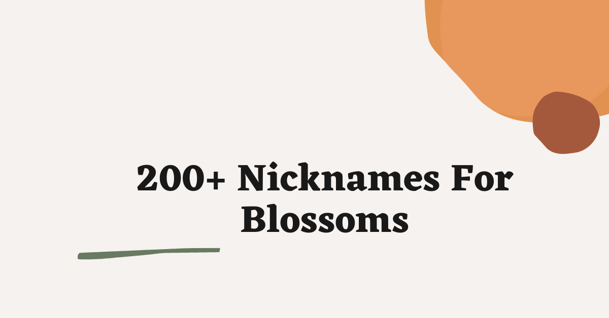 Nicknames For Blossoms