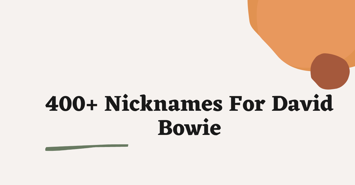 Nicknames For David Bowie