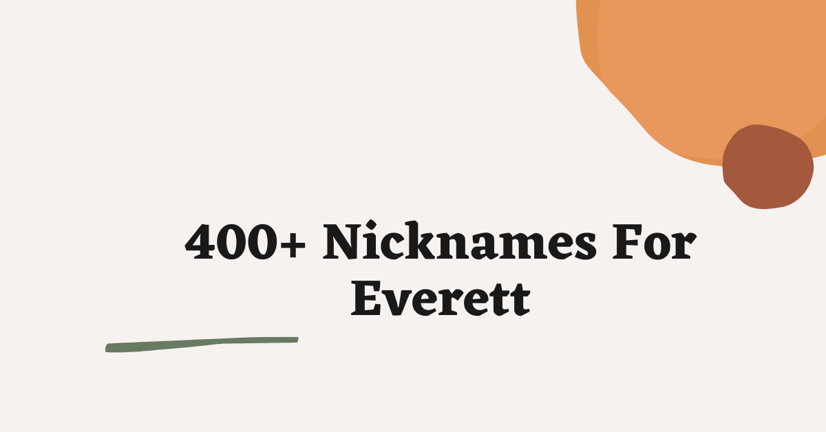 Nicknames For Everett