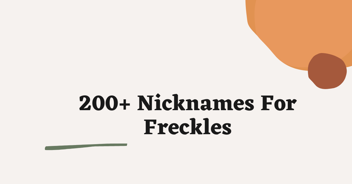 Nicknames For Freckles
