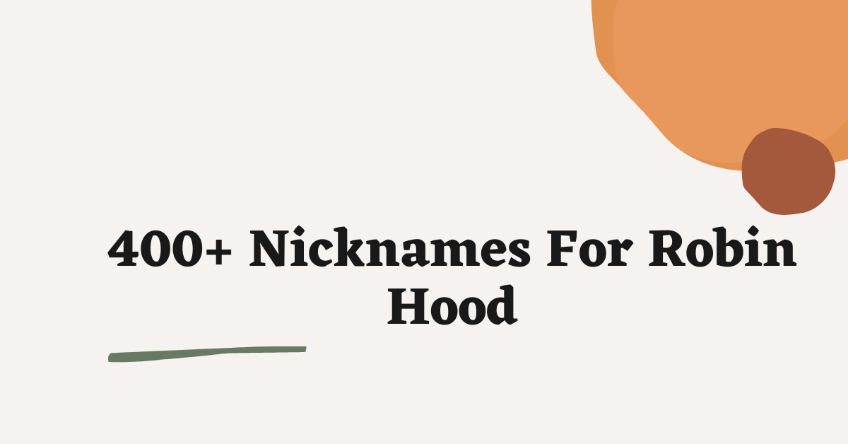 Nicknames For Robin Hood