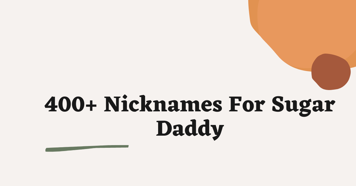 Nicknames For Sugar Daddy