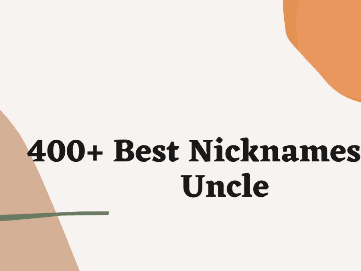 Nicknames For Uncle: 200 Adorable and Cute Names