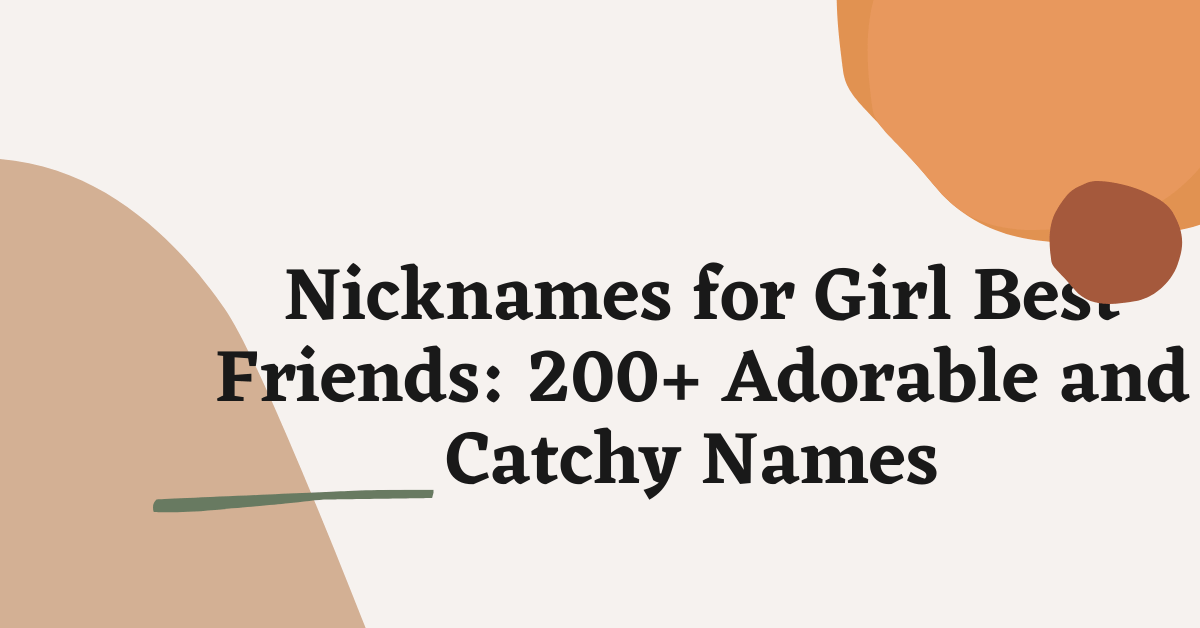 Nicknames for Girl Best Friends Ideas
